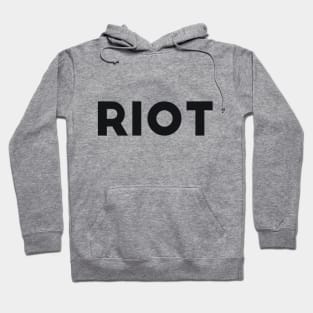 Riot Funny Sarcasm Hoodie